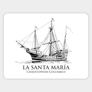 La Santa María - Christopher Columbus Magnet